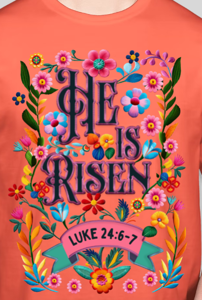 He Is Risen - Comfort Colors Tee