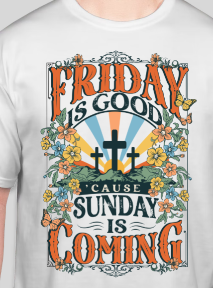 Friday Is Good - Comfort Colors Tee