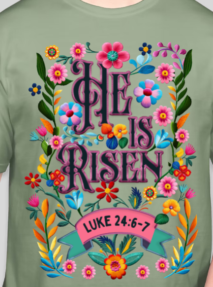 He Is Risen - Comfort Colors Tee