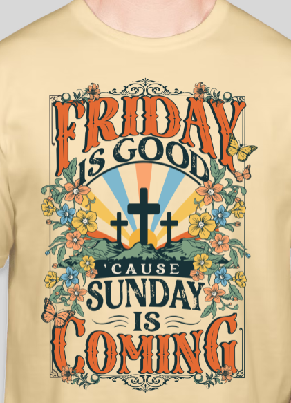 Friday Is Good - Comfort Colors Tee