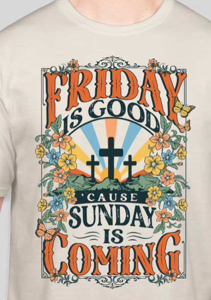 Friday Is Good - Comfort Colors Tee