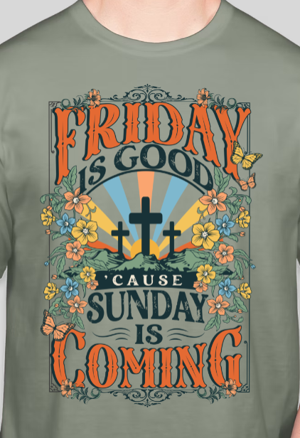 Friday Is Good - Comfort Colors Tee